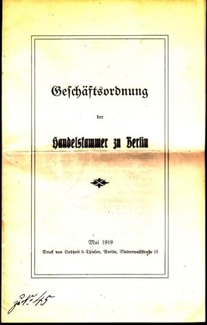 Geschäftsordnung der Handelskammer zu Berlin ( Mai 1919 ).