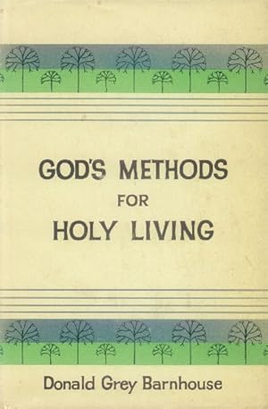 Immagine del venditore per God's Methods for Holy Living; Practical Lessons in Experimental Holiness venduto da Paperback Recycler