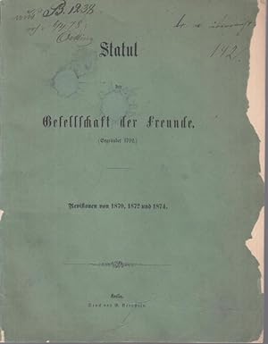 Statut der Gesellschaft der Freunde, (gegründet 1792). Revisionen von 1870, 1872 und 1874.