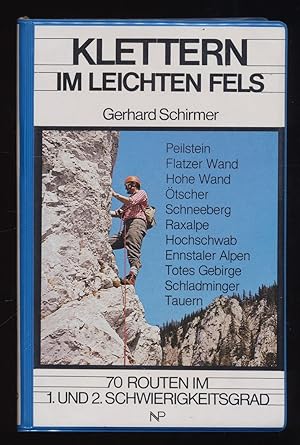 Klettern im leichten Fels : 70 Routen im 1. u. 2. Schwierigkeitsgrad. Peilsteir - Fatzer Wand - H...