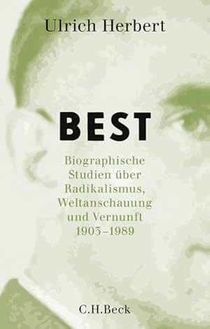 Best: Biographische Studien über Radikalismus, Weltanschauung und Vernunft Biographische Studien ...