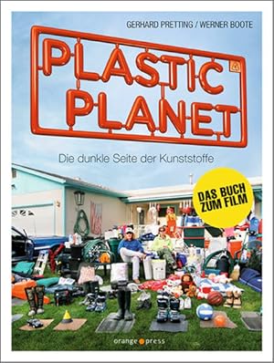 Bild des Verkufers fr Plastic Planet: Die dunkle Seite der Kunststoffe zum Verkauf von Modernes Antiquariat - bodo e.V.
