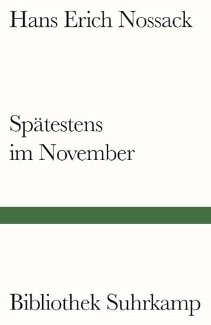 Bild des Verkufers fr Sptestens im November: Roman (Bibliothek Suhrkamp) zum Verkauf von Modernes Antiquariat - bodo e.V.
