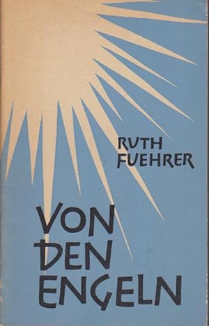 Von den Engeln : Eine biblische Besinnung Ruth Fuehrer