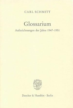 Glossarium.: Aufzeichnungen der Jahre 1947 - 1951. Hrsg. von Eberhard Frhr. von Medem. Aufzeichnu...