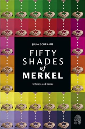 Bild des Verkufers fr Fifty Shades of Merkel Julia Schramm zum Verkauf von Berliner Bchertisch eG