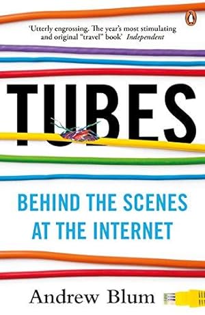 Immagine del venditore per Tubes: Behind the Scenes at the Internet venduto da WeBuyBooks 2