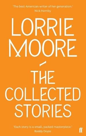 Image du vendeur pour The Collected Stories of Lorrie Moore mis en vente par BuchWeltWeit Ludwig Meier e.K.