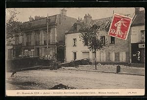 Carte postale Reims, Guerre de 1914, Dernière Barricade du quartier Cérès, Maison bombardée