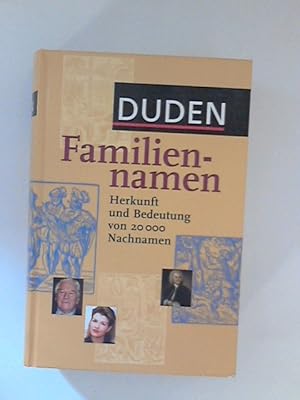 Bild des Verkufers fr Duden Familiennamen: Herkunft und Bedeutung von 20.000 Nachnamen. zum Verkauf von ANTIQUARIAT FRDEBUCH Inh.Michael Simon