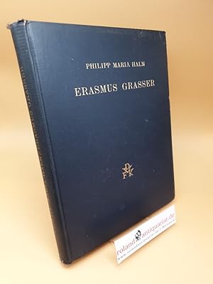 Bild des Verkufers fr Erasmus Grasser zum Verkauf von Roland Antiquariat UG haftungsbeschrnkt