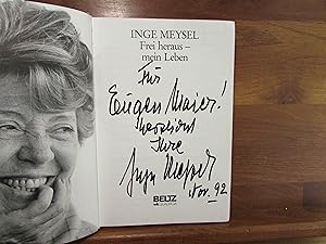 SIGNIERT Frei heraus - mein Leben. /// Autogramm Autograph signiert signed signee Inge Meysel