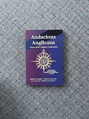 Image du vendeur pour Audacious Anglicans: Heroes of the Anglican Communion mis en vente par Bibliophiles Inc.