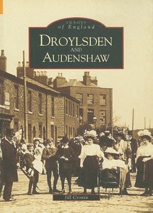 Bild des Verkufers fr Droylsden and Audenshaw (Images of England) zum Verkauf von WeBuyBooks