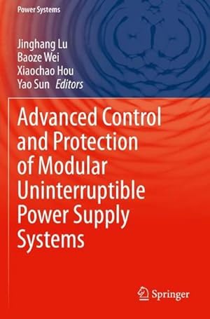 Seller image for Advanced Control and Protection of Modular Uninterruptible Power Supply Systems for sale by BuchWeltWeit Ludwig Meier e.K.
