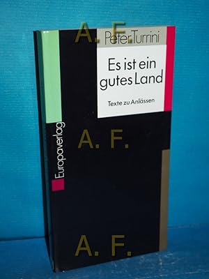 Bild des Verkufers fr Es ist ein gutes Land : Texte zu Anlssen. Hrsg. von Christa Binder zum Verkauf von Antiquarische Fundgrube e.U.