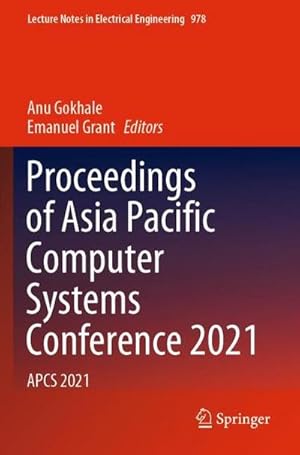 Imagen del vendedor de Proceedings of Asia Pacific Computer Systems Conference 2021 a la venta por BuchWeltWeit Ludwig Meier e.K.