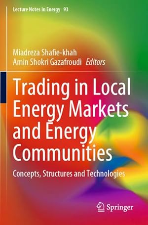 Bild des Verkufers fr Trading in Local Energy Markets and Energy Communities : Concepts, Structures and Technologies zum Verkauf von AHA-BUCH GmbH