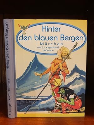 Imagen del vendedor de Hinter den blauen Bergen. Unvernderter Nachdruck der Ausgabe des Verlag A. Anton, Leipzig a la venta por Antiquariat an der Nikolaikirche