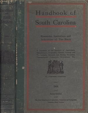 Handbook of South Carolina Resources, Institutions and Industries of the State A Summary of the S...