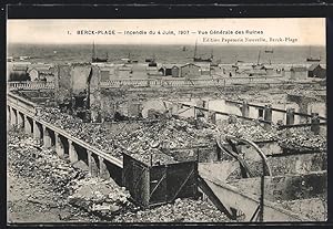 Ansichtskarte Berck-Plage, Incendie du 4 Juin 1907, Vue Générale des Ruines