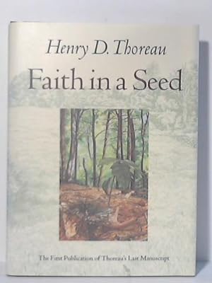 Bild des Verkufers fr Faith in a Seed. The Dispersion of Seeds and Other Late Natural History Writings zum Verkauf von Celler Versandantiquariat