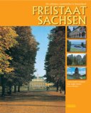 Seller image for Freistaat Sachsen. Lothar-Gnther Buchheim ; Hans Jrgen Hansen ; Klaus Rohmeyer, Die schnsten Landschaften in Deutschland for sale by NEPO UG