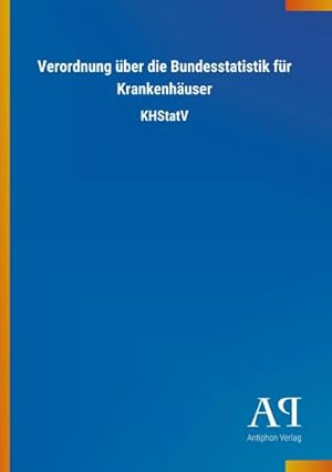 Seller image for Verordnung ber die Bundesstatistik fr Krankenhuser for sale by Wegmann1855