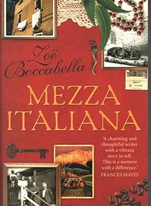 Imagen del vendedor de Mezza Italiana: An Enchanting Story About Love, Family, La Dolce Vita And Finding Your Place In The World a la venta por Leura Books