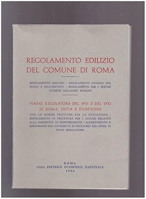 Seller image for Regolamento Edilizio del Comune di Roma Piano Regolatore del 1931 e del 1933 di Roma, Ostia e Fiumicino for sale by librisaggi