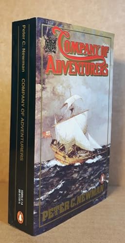Company of Adventures -(A History of the Hudson's Bay Company: volume one)