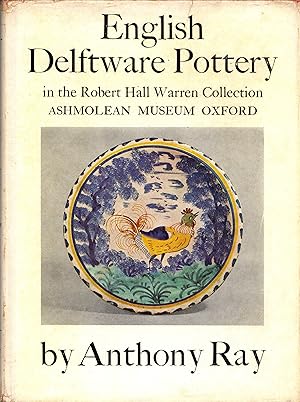 Immagine del venditore per English Delftware Pottery in the Robert Hall Warren Collection, Ashmolean Museum, Oxford venduto da Newbury Books