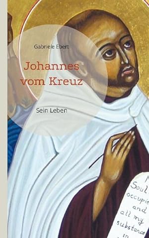 Image du vendeur pour Johannes vom Kreuz : Sein Leben mis en vente par Smartbuy