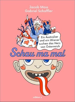 Seller image for Schau ma mal : Ein Australier und ein Wiener suchen das Herz von sterreich for sale by AHA-BUCH GmbH