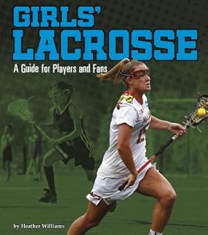 Image du vendeur pour Girls' Lacrosse: A Guide for Players and Fans (Paperback or Softback) mis en vente par BargainBookStores