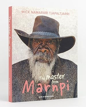 The Master from Marnpi. Mick Namarari Tjapaltjarri, Pintupi Man and Award-winning Papunya Tula Ar...