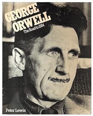 Immagine del venditore per George Orwell: The Road to 1984. venduto da City Basement Books