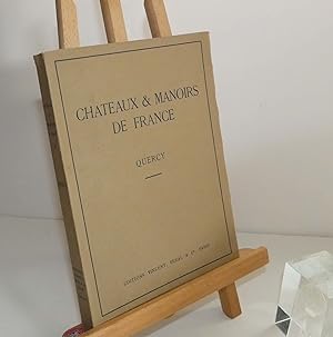 Châteaux et manoirs de France - QUERCY- Paris : Vincent, Fréal et cie, 1936.