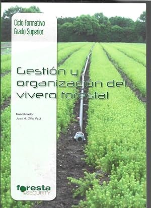 GESTION Y ORGANIZACION DEL VIVERO FORESTAL. CICLO FORMATIVO GRADO SUPERIOR