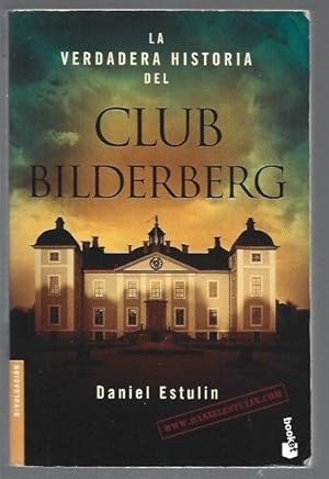 Imagen del vendedor de VERDADERA HISTORIA DEL CLUB BILDERBERG - LA a la venta por Desvn del Libro / Desvan del Libro, SL