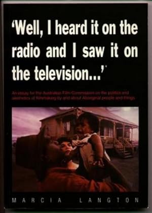 Well, I heard it on the radio and I saw it on the television.An essay for the Australian Film Com...