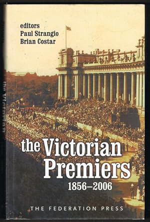 The Victorian Premiers 1856-2006