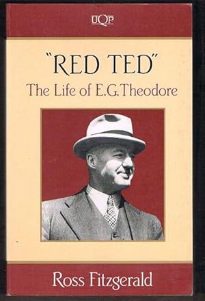 "Red Ted": The Life of E.G. Theodore