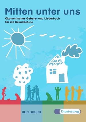 Image du vendeur pour Mitten unter uns : kumenisches Gebete- und Liederbuch fr die Grundschule mis en vente par Smartbuy