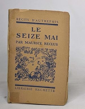 Seller image for Le seize mai for sale by crealivres