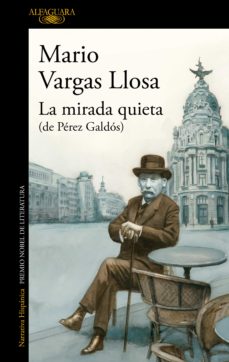 La mirada quieta (de Benito Pérez Galdós) / Mario Vargas Llosa.