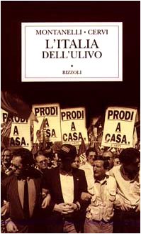 Seller image for Storia d'Italia. L' Italia dell'Ulivo (1995-1997) - Montanelli Cervi for sale by libreria biblos