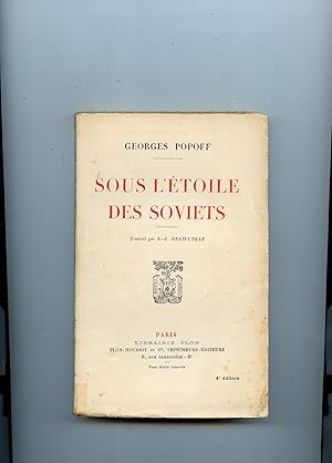 SOUS L' ÉTOILE DES SOVIETS .Traduit par L.-A. Delieutraz