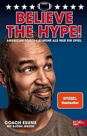 Bild des Verkufers fr Believe the Hype! American Football - Mehr als nur ein Spiel: Der Nr.1 SPIEGEL-Bestseller zum Verkauf von buchversandmimpf2000