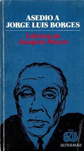 Bild des Verkufers fr Asedio a Jorge Luis Borges . zum Verkauf von Librera Astarloa